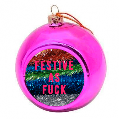 Festive as F_CK Bauble Christmas Gifts Smithers of Stamford Â£15.00 Store UK, US, EU, AE,BE,CA,DK,FR,DE,IE,IT,MT,NL,NO,ES,SEFe...