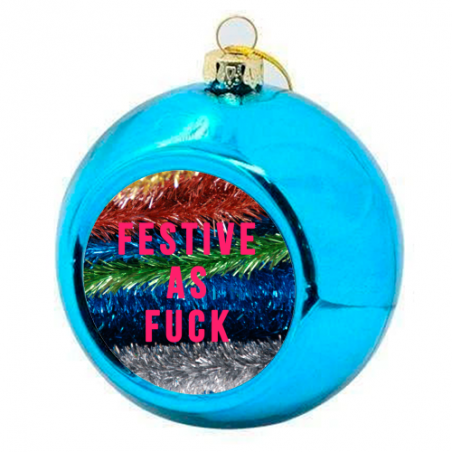 Festive as F_CK Bauble Christmas Gifts Smithers of Stamford Â£15.00 Store UK, US, EU, AE,BE,CA,DK,FR,DE,IE,IT,MT,NL,NO,ES,SEFe...